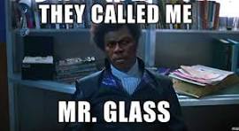 Mr. Glass.jpeg